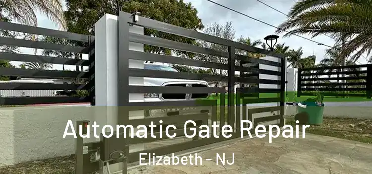 Automatic Gate Repair Elizabeth - NJ
