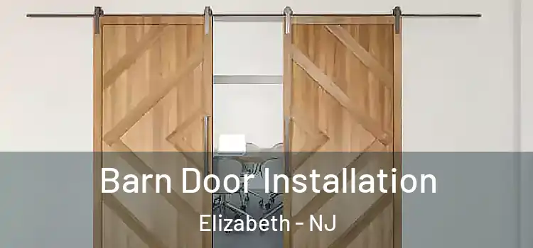 Barn Door Installation Elizabeth - NJ