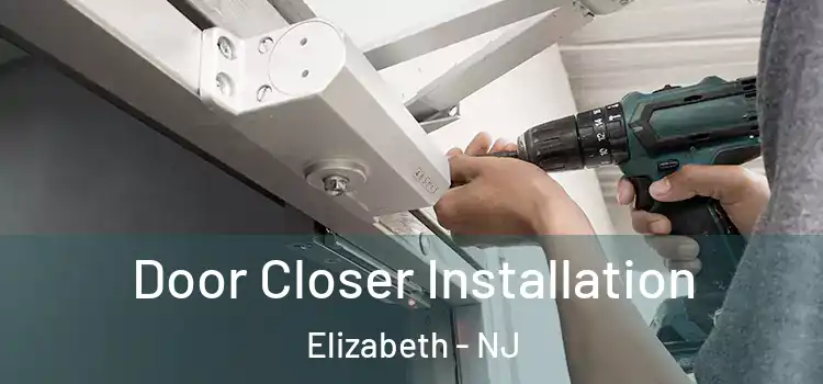 Door Closer Installation Elizabeth - NJ