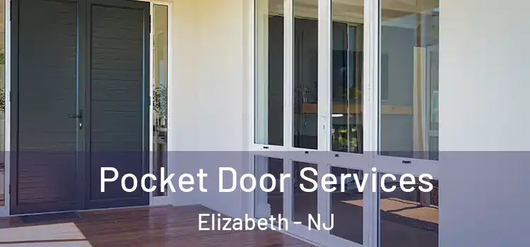 Pocket Door Services Elizabeth - NJ