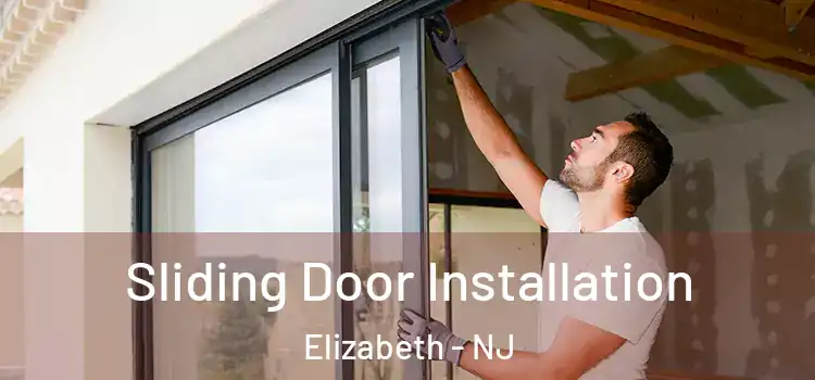 Sliding Door Installation Elizabeth - NJ