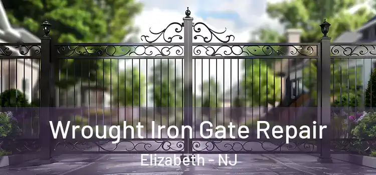  Wrought Iron Gate Repair Elizabeth - NJ